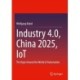 Industry 4.0, China 2025, IoT: The Hype Around the World of Automation