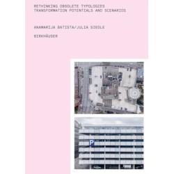 Rethinking Obsolete Typologies: Transformation Potentials and Scenarios