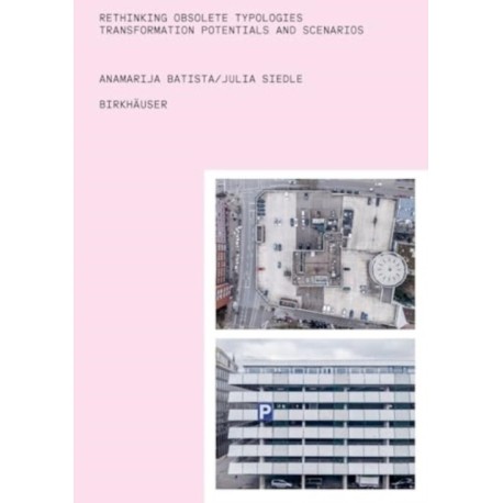 Rethinking Obsolete Typologies: Transformation Potentials and Scenarios
