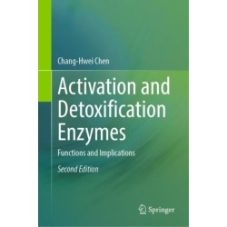 Activation and Detoxification Enzymes: Functions and Implications