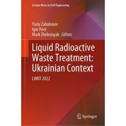 Liquid Radioactive Waste Treatment: Ukrainian Context: LWRT 2022
