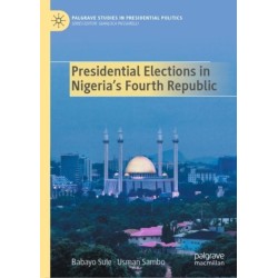 Presidential Elections in Nigeria's Fourth Republic