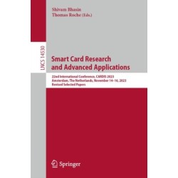 Smart Card Research and Advanced Applications: 22nd International Conference, CARDIS 2023, Amsterdam, The Netherlands, November 14–16, 2023, Revised Selected Papers
