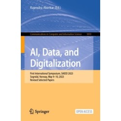 AI, Data, and Digitalization: First International Symposium, SAIDD 2023, Sogndal, Norway, May 9–10, 2023, Revised Selected Papers