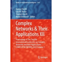 Complex Networks & Their Applications XII: Proceedings of The Twelfth International Conference on Complex Networks and their Applications: COMPLEX NETWORKS 2023 Volume 1