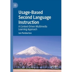 Usage-Based Second Language Instruction: A Context-Driven Multimedia Learning Approach
