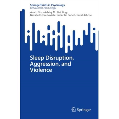 Sleep Disruption, Aggression, and Violence