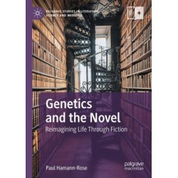 Genetics and the Novel: Reimagining Life Through Fiction