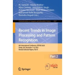 Recent Trends in Image Processing and Pattern Recognition: 6th International Conference, RTIP2R 2023, Derby, UK, December 7–8, 2023, Revised Selected Papers, Part II