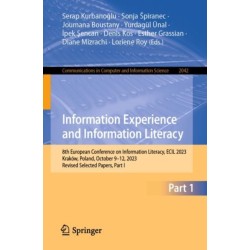 Information Experience and Information Literacy: 8th European Conference on Information Literacy, ECIL 2023, Krakow, Poland, October 9–12, 2023, Revised Selected Papers, Part I