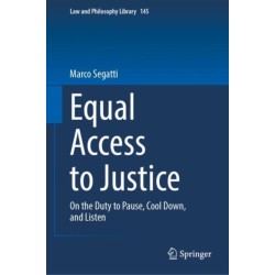Equal Access to Justice: On the Duty to Pause, Cool Down, and Listen