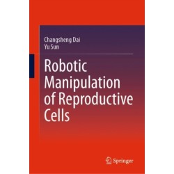 Robotic Manipulation of Reproductive Cells