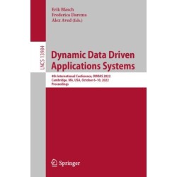 Dynamic Data Driven Applications Systems: 4th International Conference, DDDAS 2022, Cambridge, MA, USA, October 6–10, 2022, Proceedings