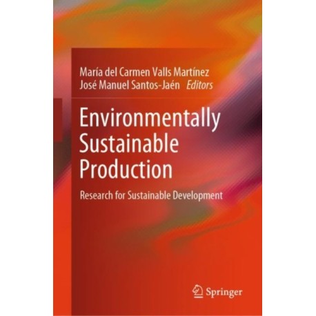 Environmentally Sustainable Production: Research for Sustainable Development