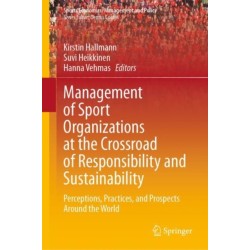 Management of Sport Organizations at the Crossroad of Responsibility and Sustainability: Perceptions, Practices, and Prospects Around the World