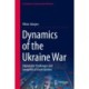 Dynamics of the Ukraine War: Diplomatic Challenges and Geopolitical Uncertainties