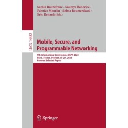 Mobile, Secure, and Programmable Networking: 9th International Conference, MSPN 2023, Paris, France, October 26–27, 2023, Revised Selected Papers