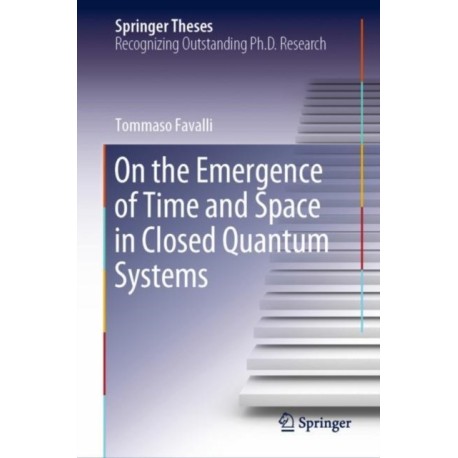On the Emergence of Time and Space in Closed Quantum Systems