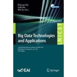 Big Data Technologies and Applications: 13th EAI International Conference, BDTA 2023, Edinburgh, UK, August 23-24, 2023, Proceedings