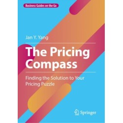 The Pricing Compass: Finding the Solution to Your Pricing Puzzle
