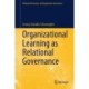 Organizational Learning as Relational Governance