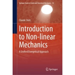 Introduction to Non-linear Mechanics: A Unified Energetical Approach