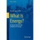 What Is Energy?: An Answer Based on the Evolution of a Concept