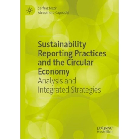 Sustainability Reporting Practices and the Circular Economy: Analysis and Integrated Strategies