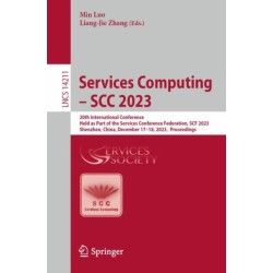 Services Computing – SCC 2023: 20th International Conference,  Held as Part of the Services Conference Federation, SCF 2023,  Shenzhen, China, December 17–18, 2023,  Proceedings