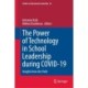 The Power of Technology in School Leadership during COVID-19: Insights from the Field