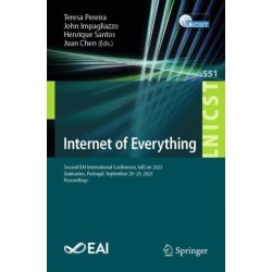 Internet of Everything: Second EAI International Conference, IoECon 2023, Guimaraes, Portugal, September 28-29, 2023, Proceedings