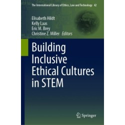 Building Inclusive Ethical Cultures in STEM
