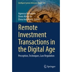 Remote Investment Transactions in the Digital Age: Perception, Techniques, Law Regulation