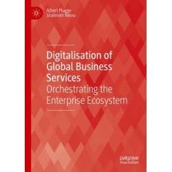 Digitalisation of Global Business Services: Orchestrating the Enterprise Ecosystem