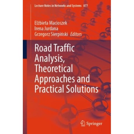 Road Traffic Analysis, Theoretical Approaches and Practical Solutions