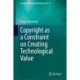 Copyright as a Constraint on Creating Technological Value