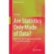 Are Statistics Only Made of Data?: Know-how and Presupposition from the 17th and 19th Centuries