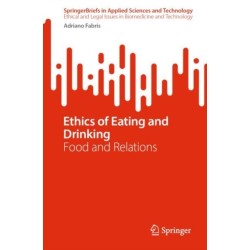 Ethics of Eating and Drinking: Food and Relations
