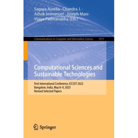 Computational Sciences and Sustainable Technologies: First International Conference, ICCSST 2023, Bangalore, India, May 8–9, 2023, Revised Selected Papers
