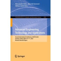 Advanced Engineering, Technology and Applications: Second International Conference, ICAETA 2023, Istanbul, Turkey, March 10–11, 2023, Revised Selected Papers