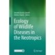 Ecology of Wildlife Diseases in the Neotropics
