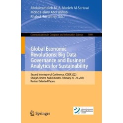 Global Economic Revolutions: Big Data Governance and Business Analytics for Sustainability: Second International Conference, ICGER 2023, Sharjah, United Arab Emirates, February 27–28, 2023, Revised Selected Papers