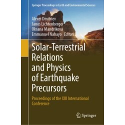 Solar-Terrestrial Relations and Physics of Earthquake Precursors: Proceedings of the XIII International Conference