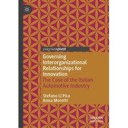 Governing Interorganizational Relationships for Innovation: The Case of the Italian Automotive Industry