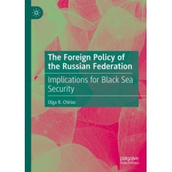 The Foreign Policy of the Russian Federation: Implications for Black Sea Security