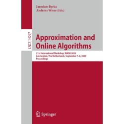 Approximation and Online Algorithms: 21st International Workshop, WAOA 2023, Amsterdam, The Netherlands, September 7–8, 2023, Proceedings