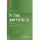 Primes and Particles: Mathematics, Mathematical Physics, Physics