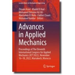 Advances in Applied Mechanics: Proceedings of The Eleventh International Congress for Applied Mechanics (JET’2022), November 16-18, 2022, Marrakech, Morocco