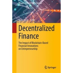 Decentralized Finance: The Impact of Blockchain-Based Financial Innovations on Entrepreneurship