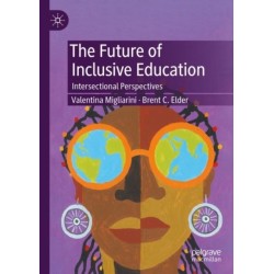 The Future of Inclusive Education: Intersectional Perspectives
